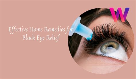 Effective Home Remedies for Black Eye Relief - Ways to Cure