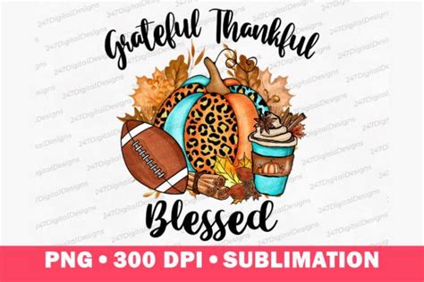 Grateful Thankful Blessed Png Pumpkin Graphic By Digitaldesigns