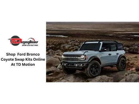 PPT Shop Ford Bronco Coyote Swap Kits Online At Td Motion PowerPoint