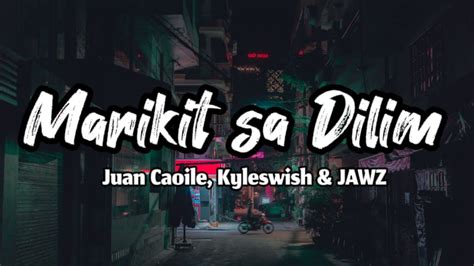 Juan Kyle Marikit Sa Dilim Feat JAWZ Lyrics YouTube