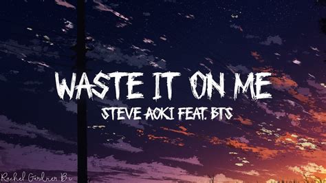 Steve Aoki Waste It On Me Feat BTS Lyrics YouTube Music