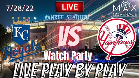 Watch Kansas City Royals Vs New York Yankees Live Play By Play 7