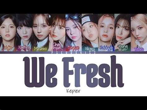 Kep1er 케플러 We Fresh Lyrics Color Coded Lyrics Han Rom Eng YouTube