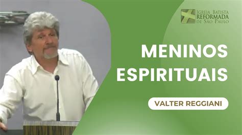 Meninos Espirituais Valter Reggiani YouTube