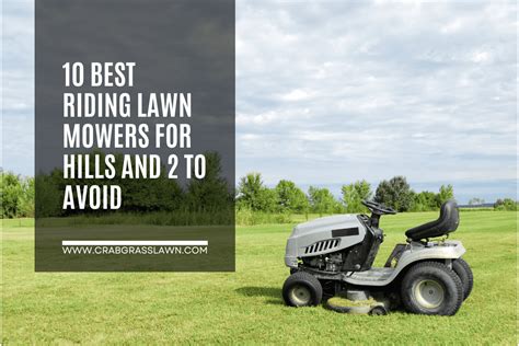 Best Riding Lawn Mowers For Hills And To Avoid Crabgrasslawn