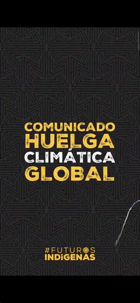 COMUNICADO HUELGA CLIMÁTICA GLOBAL ASAMBLEA DE PUEBLOS INDÍGENAS DEL