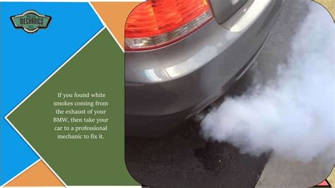 Main Causes Of Bmw Engine Blowing White Smoke From Exhaust Ppt