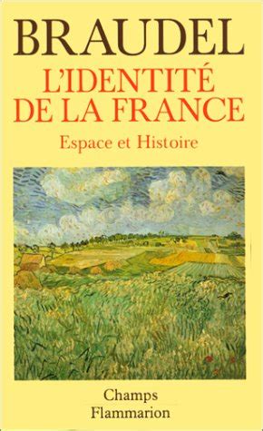 L Identit De La France Vol Espace Et Histoire De Fernand Braudel