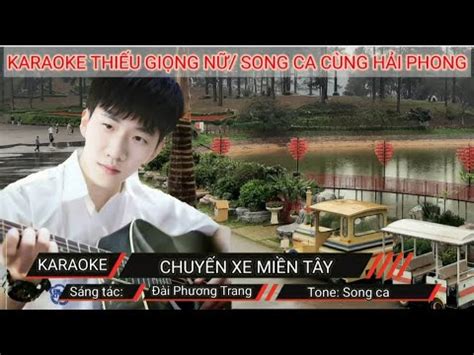 KARAOKE SONG CA CHUYẾN XE MIỀN TÂY THIẾU GIỌNG NỮ SONG CA CÙNG HẢI