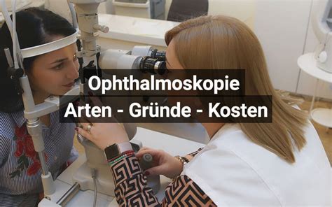 Ophthalmoskopie Augenspiegelung Gründe und Ablauf