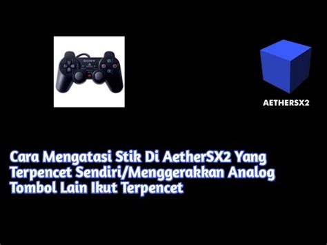 Cara Setting AetherSX2 Menggunakan Stik Ps2 Aether Aethersx2 YouTube