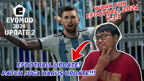 Evomod Is Back Efootball 2024 Update Patch Juga Harus Update Review