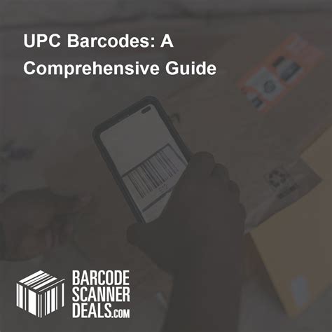 UPC Barcodes A Comprehensive Guide Barcode Scanner Deals