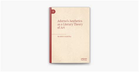 ‎Adorno’s Aesthetics as a Literary Theory of Art on Apple Books