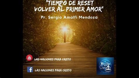 Tiempo De Reset Volver Al Primer Amor YouTube