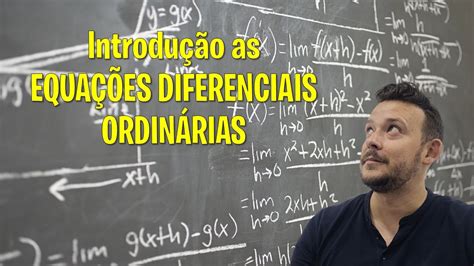 Introdução A Equações Diferenciais Ordinárias Edo Youtube