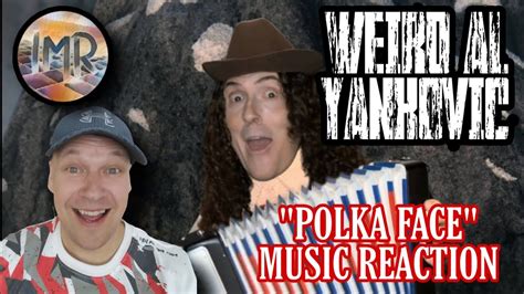 Weird Al Yankovic Reaction Polka Face First Time Reaction Youtube