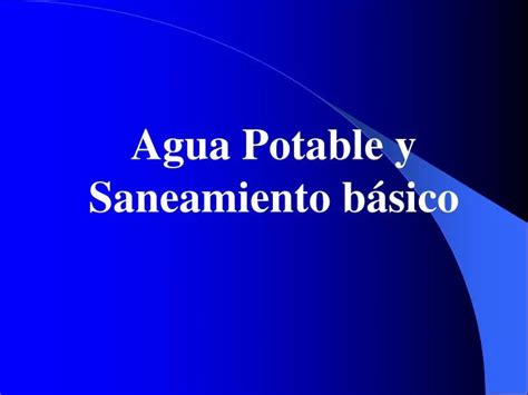 Ppt Agua Potable Y Saneamiento B Sico Powerpoint Presentation Free