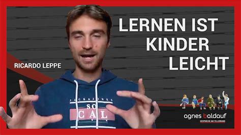 Lernen Ist Kinderleicht Ricardo Leppe Im Gespr Ch Youtube