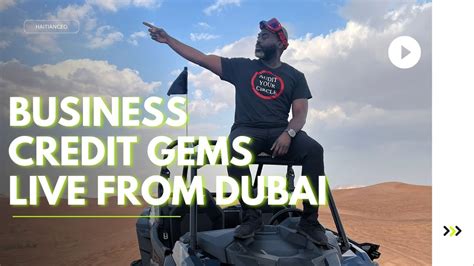 Business Credit Gems Live From Dubai Haitian Ceo Youtube