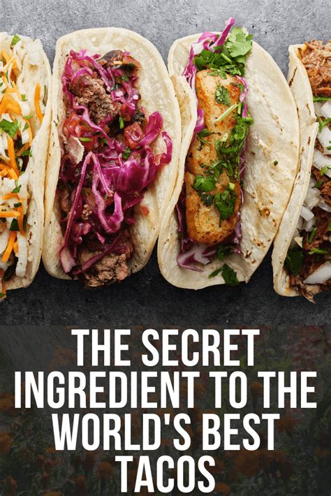 The Secret Ingredient to the World's Best Tacos