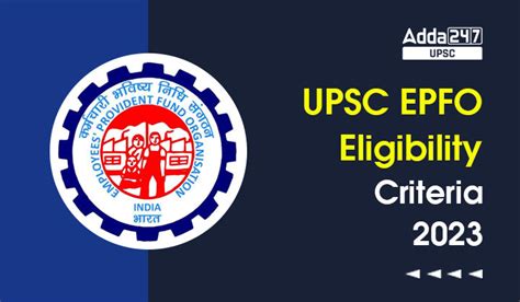 Upsc Epfo Eligibility Criteria 2023 Qualification And Age Limit