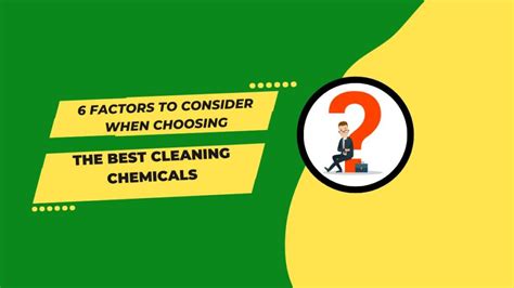 Top 6 Factors Consider When Choosing Cleaning Chemicals