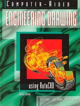 Computer Aided Engineering Drawing Using Autocad Jensen Cecil Howard