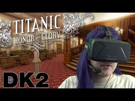 Oculus Rift DK2 Titanic Honor And Glory YouTube