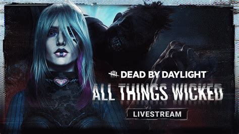 Dead By Daylight All Things Wicked Livestream Youtube