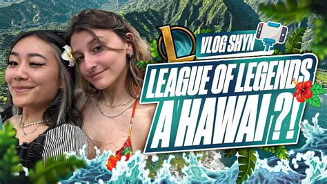 League Of Legends Prend Mon Me M Me Hawai Youtube