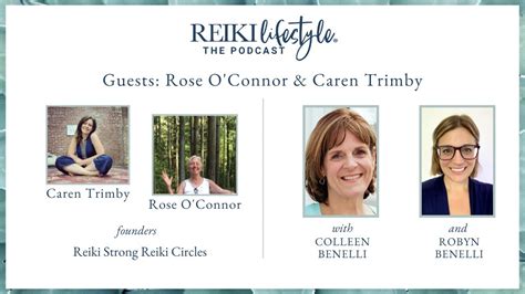 Guest Rose O Connor Caren Trimby Founders Of Reiki Strong Reiki