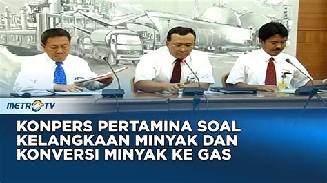 Konpers Pertamina Soal Kelangkaan Minyak Dan Konversi Minyak Ke Gas Dok