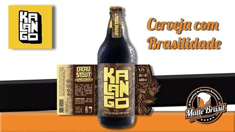 Kalango Cervejaria Chegou No Malte Brasil Cervejas Genuinamente