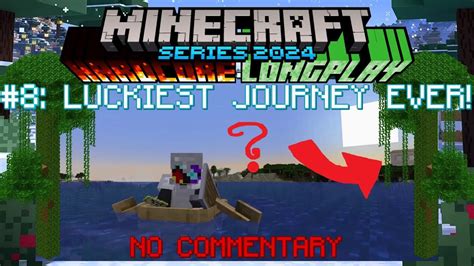 Minecraft Hardcore Luckiest Journey Ever Series 2024 8 YouTube