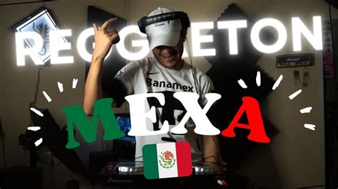 MIX REGGAETON MEXICANO PARA TOMARTE UNA MICHE PERREO MEXA 2023 OTRO