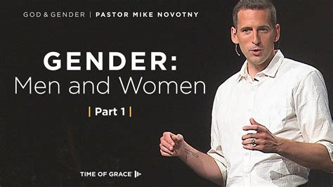 God And Gender Gods Design For Men And Women Part 1 Mike Novotny