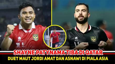 Duet Maut Jordi Amat Dan Asnawi Rebut Ban Kapten Shayne Pattynama