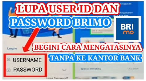 Cara Mudah Mengatasi Lupa Username Dan Password Brimo Tanpa Perlu Ke