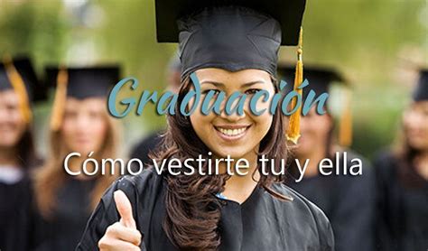 Cómo Vestirte Para La Graduación Maqui Bourgon