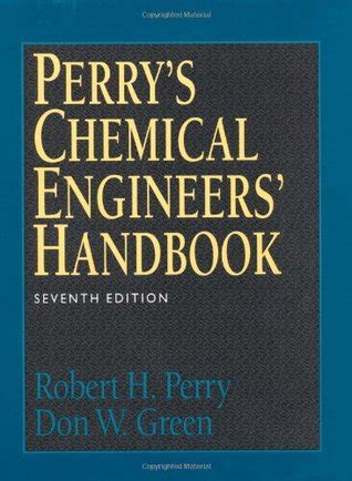 Perry S Chemical Engineers Handbook By Robert H Perry