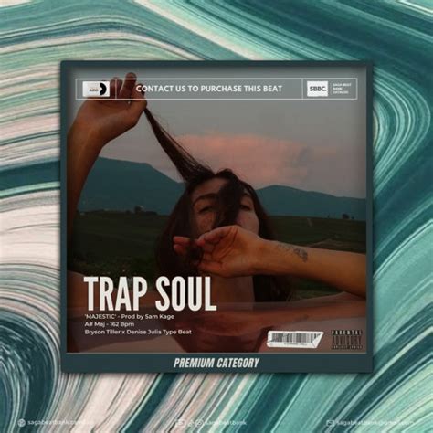 Stream MAJESTIC Trap Soul X Denise Julia X Bryson Tiller Type Beat