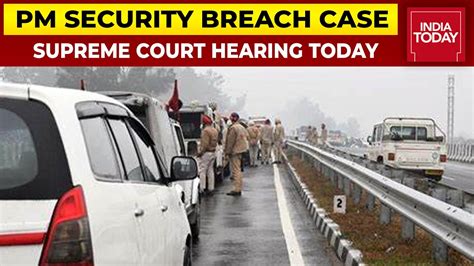 Pm Modi Security Lapse Case Reaches Supreme Court Cji Led Three Member