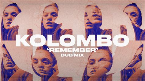 Kolombo Remember Dub Mix Youtube