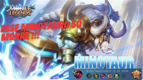 ESSE MINOTAURO SO MORRE GAMEPLAY Mobile Legends YouTube