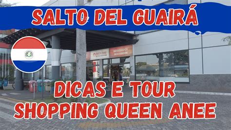 PARAGUAI SALTO DEL GUAIRÁ Dicas e Tour Shopping Queen Anne YouTube