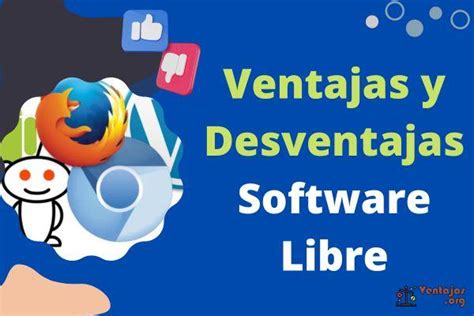 Ventajas Y Desventajas Del Software Libre