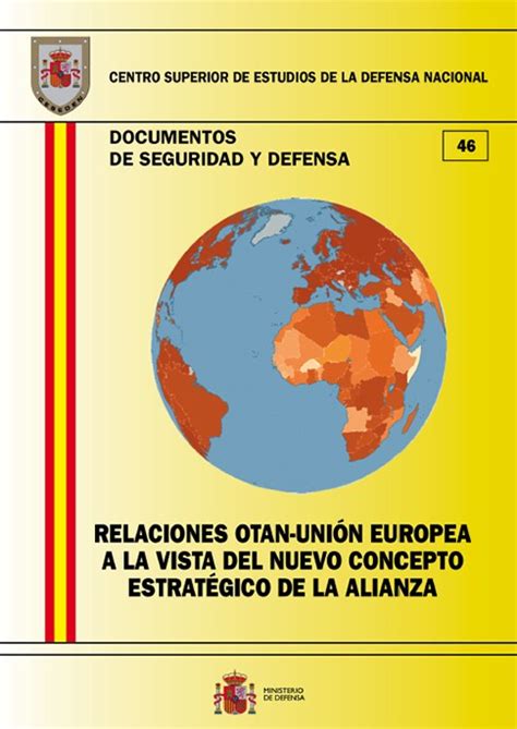 RELACIONES OTAN UNIÓN EUROPEA A LA VISTA DEL NUEVO CONCEPTO ESTRATÉGICO