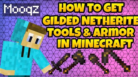 How To Get Gilded Netherite Tools And Armor In Minecraft Minecraft Pe