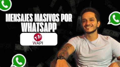 Como Enviar Mensajes MASIVOS Por WhatsApp 2024 Wapi Free YouTube